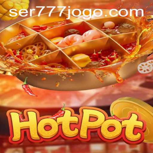 Discovering the World of Hotpot: Gameplay and Exciting Features of ser777 PH Login