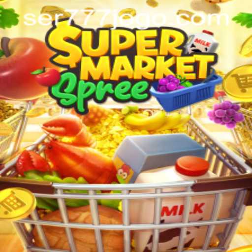 SupermarketSpree and Using ser777 PH Login: Exploring the Game's Universe